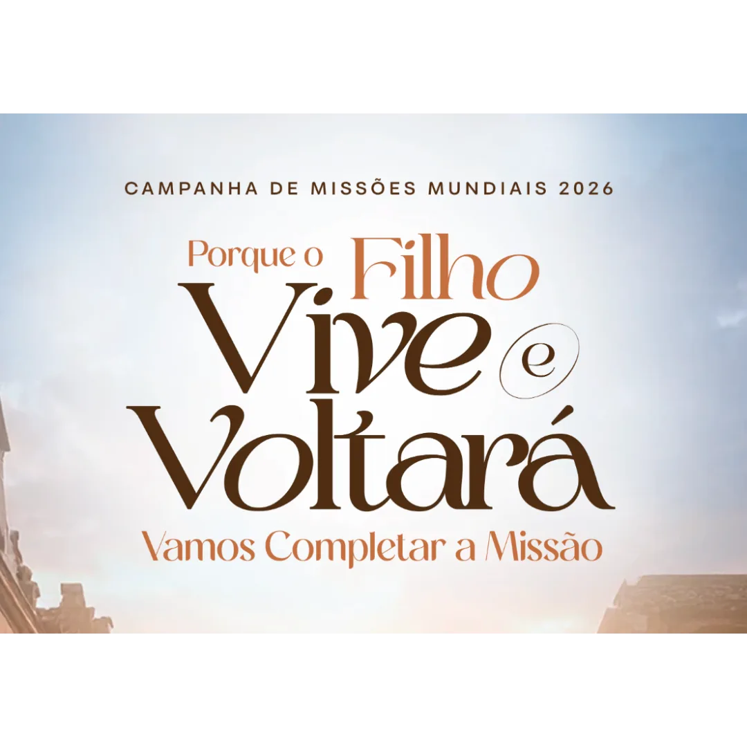 Campanha de Missões Mundiais 2026 — março a maio